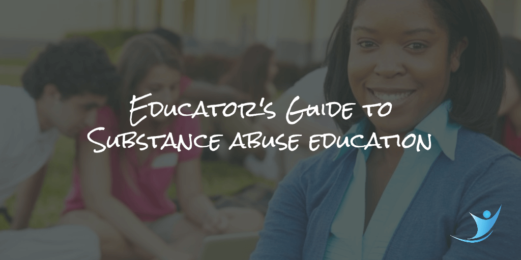 Educator's Guide To Substance Abuse Education teachers guide to substance abuse education